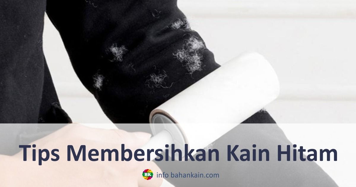Tips Membersihkan Kain Hitam